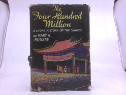 The Four Hundred Million A Short History of the Chinese