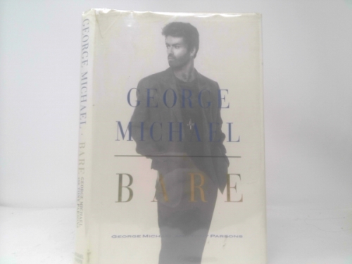 Bare: George Michael, His Own Story