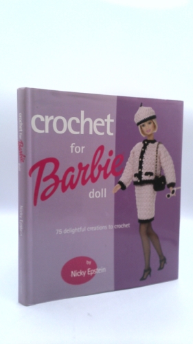 Crochet for Barbie Doll: 75 Delightful Creations to Crochet