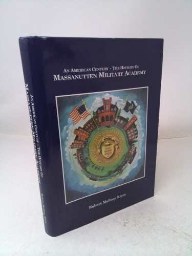 An American Century-The History of Massanutten Military Academy