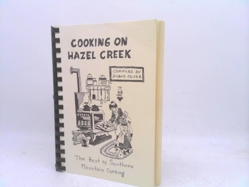 Cooking on Hazel Creek the Best of Southern Mountain Cooking