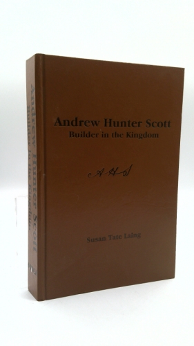 Andrew Hunter Scott: Builder in the kingdom