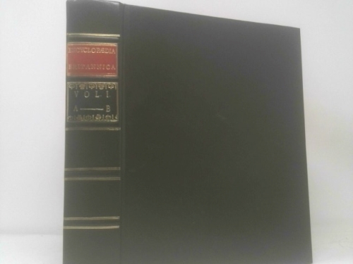 (Encyclopedia) Encyclopaedia Britannica; -- (1st Vol. of 3 -- VOLUME 1 A ---- B) -- or, a Dictionary of Arts and Sciences, Compiled Upon a New Plan