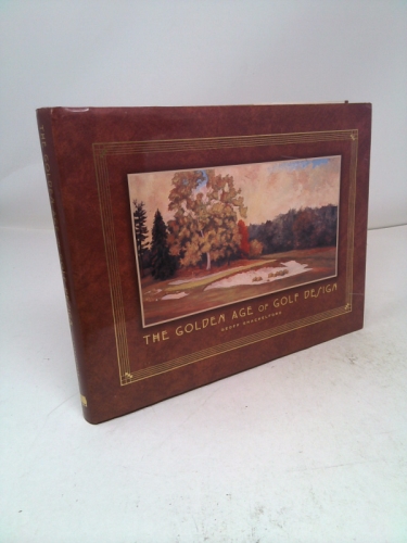 The Golden Age of Golf Design