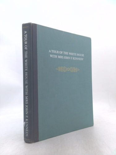 A tour of the White House with Mrs. John F. Kennedy Book Cover