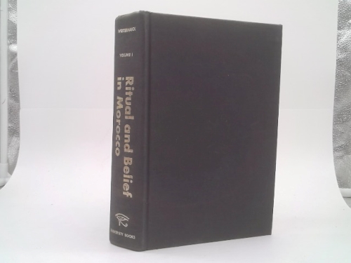 RITUAL AND BELIEF IN MOROCCO VOLUME I