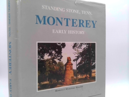 Standing Stone, Tenn. Monterey: Early History
