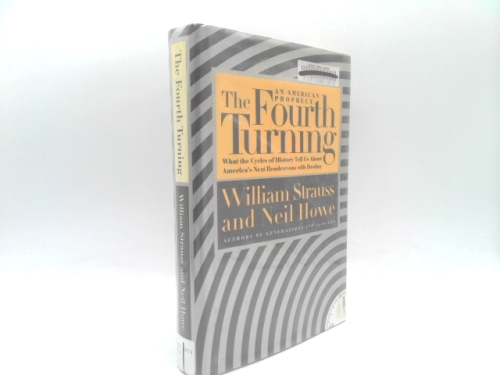 The Fourth Turning: An American Prophecy