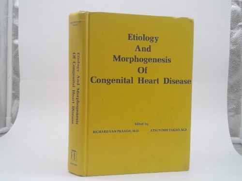 Etiology and morphogenesis of congenital heart disease