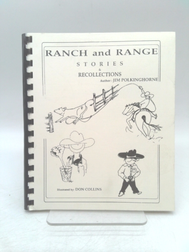 Ranch and Range Stories & Recollections