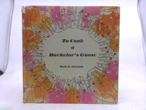 To cook a bachelor's goose,