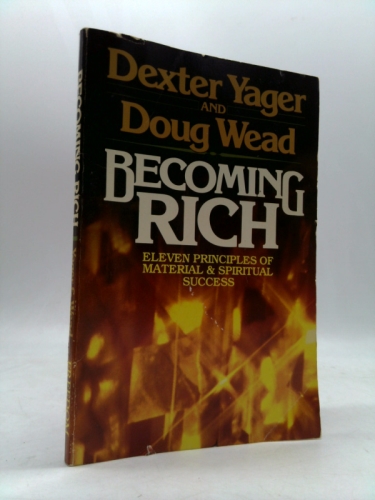 Becoming rich: Eleven principles of material & spiritual success