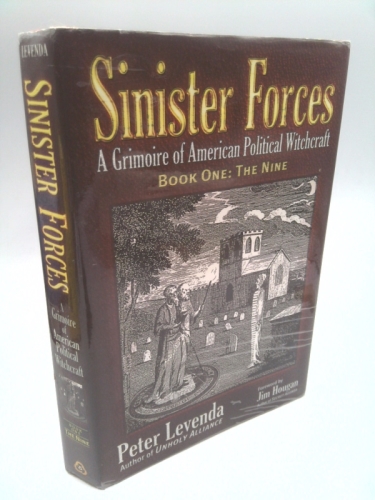 Sinister Forces-The Nine: A Grimoire of American Political Witchcraft (Sinister Forces)