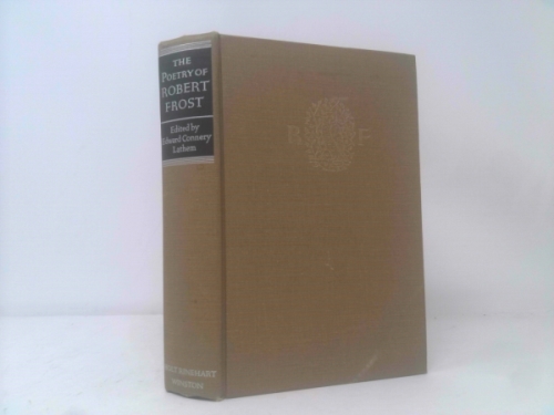 The Poetry of Robert Frost: All Eleven of His Books-Complete