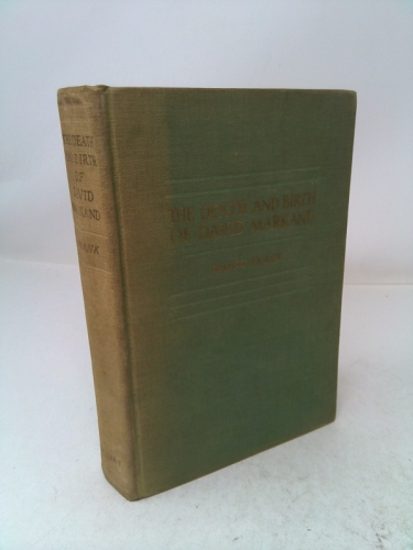 The death and birth of David Markand,: An American story,