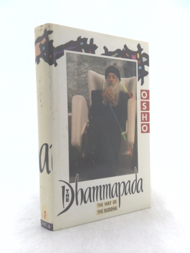 The Dhammapada: The way of the Buddha : this is the path to the ultimate truth