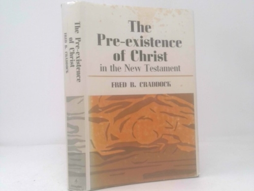 The pre-existence of Christ in the New Testament