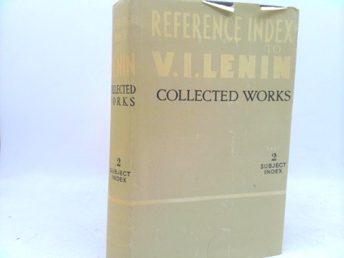 Reference Index to V.I. Lenin Collected Works, Part 2 Subject Index