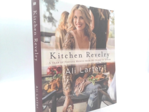 Kitchen Revelry: Fun, Fearless and Festive Ideas to Inspire You to Take a Bite Out of Life