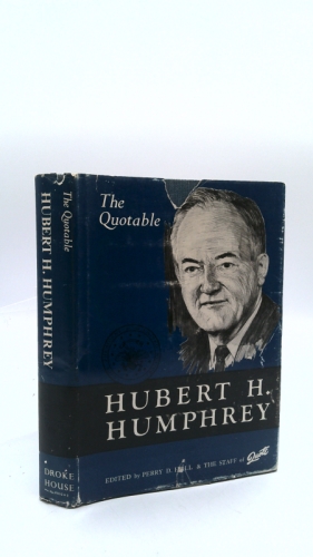 The Quotable Hubert H. Humphrey