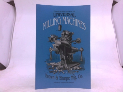 Construction and Use of Universal Milling Machines