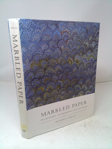 Marbled Paper: Its History, Techniques, and Patterns : With Special References to the Relationship of Marbling (Publication of the A.S.W. Rosenbach Fellowship in Bibliography)