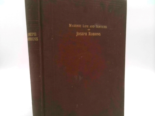 Masonic Life and Services of Joseph Robbins