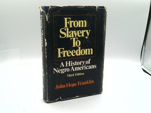 From Slavery to Freedom: A History of Negro Americans, blue hb 3rd ed