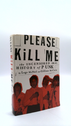 Please Kill Me: The Uncensored Oral History of Punk