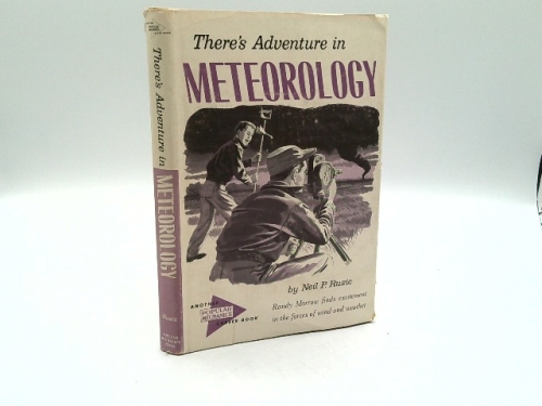 There's Adventure In Meteorology.