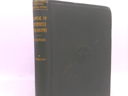 A MANUAL OF BUDDHIST PHILOSOPHY - Volume I - Cosmology