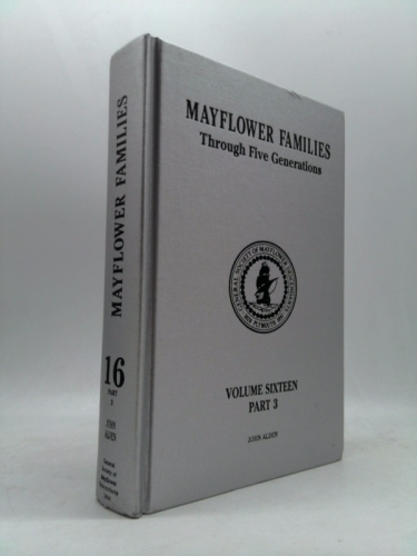Mayflower Families Through Five Generations, Vol. 16, Part 3 by unknown author