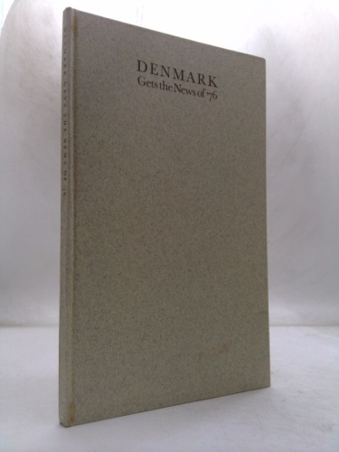 Denmark Gets the News Of 76 by Thorkild Kjergaard