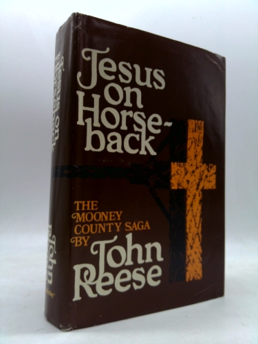 Jesus on Horseback: The Mooney County Saga (trilogy)