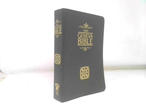 The 1599 Geneva Bible: Patriot's Edition