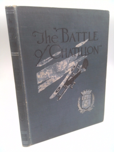 The Battle of Chatillon: A Graphic History of the Second Corps Aeronautical School, American Expeditionary Forces, France