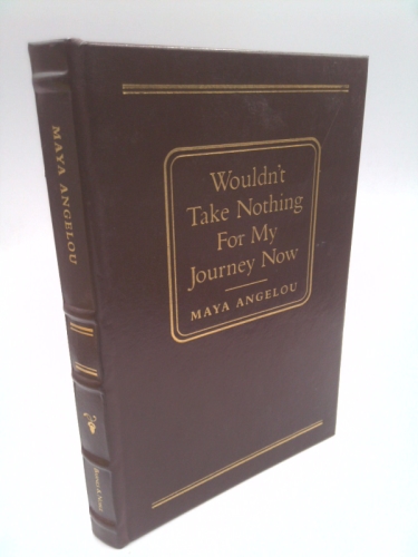 Wouldn't Take Nothing for My Journey Now (LEATHER BOUND)