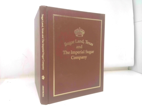 Sugar Land Texas and the Imperial Sugar Company