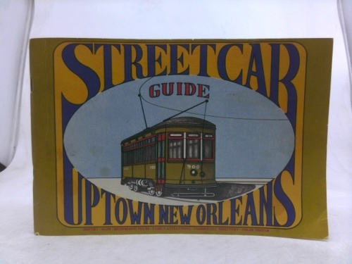 Streetcar Guide To Uptown New Orleans