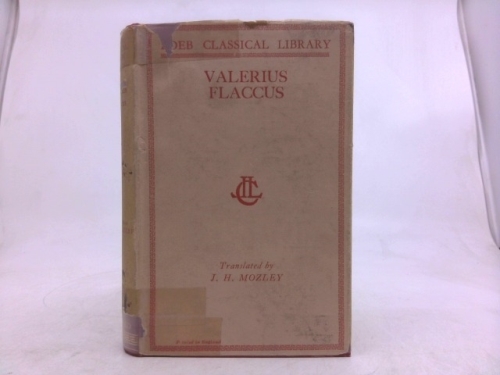 Valerius Flaccus. With an English Translation By J. H. Mozley