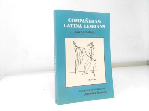 Compañeras: Latina Lesbians (An Anthology)