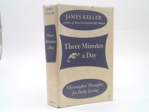 Three minutes a day;: Christopher thoughts for daily living