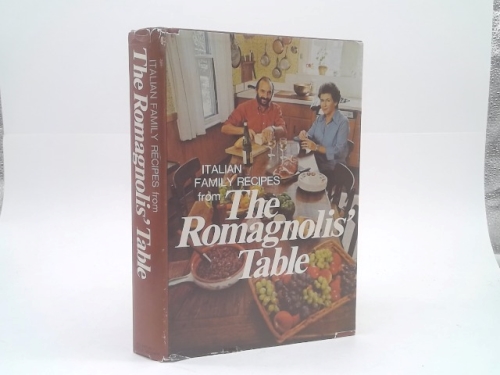 The Romagnolis' Table: Italian Family Recipes
