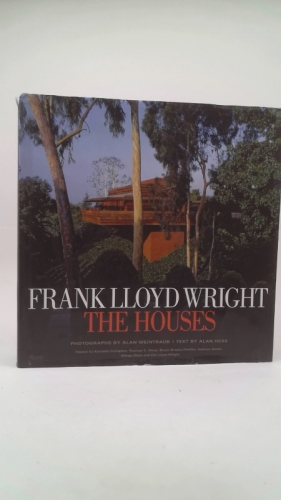Frank Lloyd Wright: The Houses