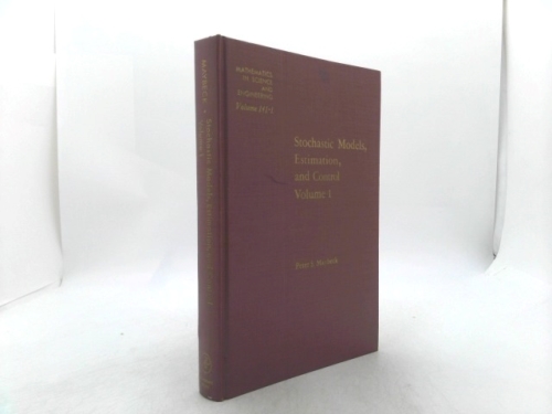 Stochastic Models, Estimation, and Control (Vol. 1) by Peter S. Maybeck