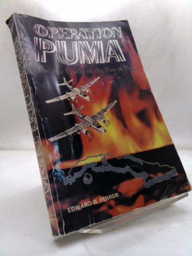 Operation Puma: The Air Battle of the Bay of Pigs