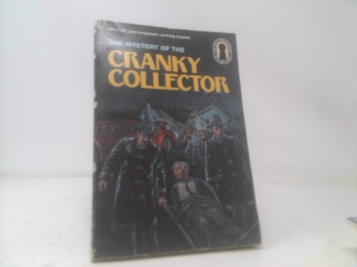 The Mystery of the Cranky Collector
