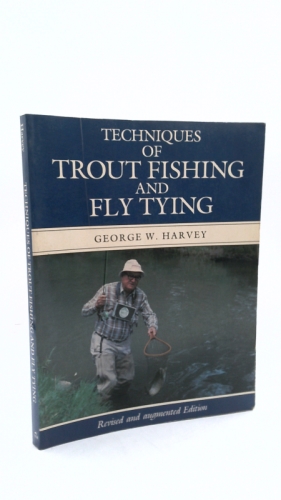 Techniques of Trout Fishing and Fly Tying
