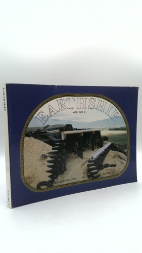 Earthship: How to Build Your Own (Earthship)