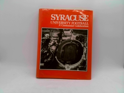 Syracuse University football: A centennial celebration